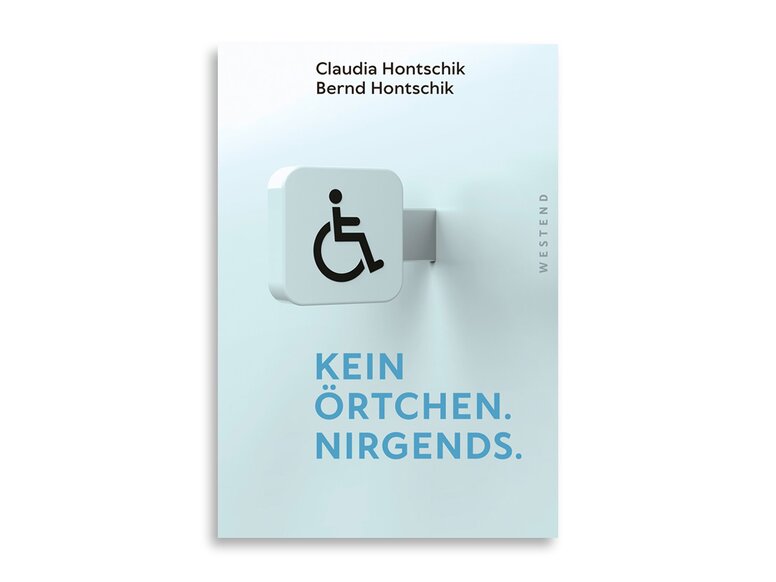 Kein Örtchen Nirgends Buch von Claudia & Bernd Hontschik mit dem Titel "Kein Örtchen Nirgends"
